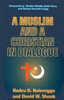 A muslim and a christian in dialogue /