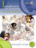 Introduction to teaching : becoming a professional (Accompanied by a CD-Rom available at the Multimedia) /