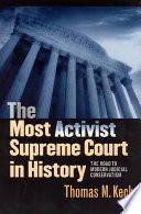 The most activist supreme court in history the road to modern judicial conservatism /
