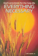 Everything necessary : God's provisions for the holy life /