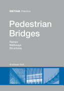 Pedestrian bridges : ramps, walkways, structures /