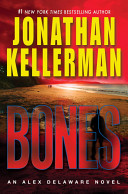 Bones : an Alex Delaware novel /