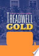 Treadwell gold an Alaska saga of riches and ruin /