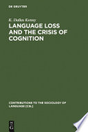 Language loss and the crisis of cognition between socio- and psycholinguistics /