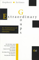 Extraordinary groups : an examination of unconventional lifestyles /