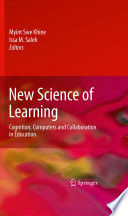 New Science of Learning Cognition, Computers and Collaboration in Education /