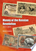 Money of the Russian Revolution : 1917-1920 /