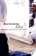 Reclaiming Adat contemporary Malaysian film and literature /