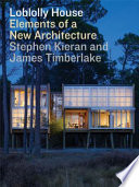Loblolly House elements of a new architecture /