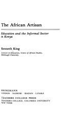 The African artisan : education and the informal sector in Kenya /