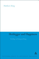 Heidegger and happiness dwelling on fitting and being /