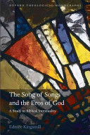 The Song of Songs and the Eros of God a study in biblical intertextuality /