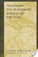 Traversing the democratic borders of the essay