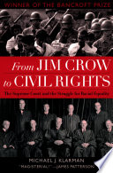 From Jim Crow to civil rights the Supreme Court and the struggle for racial equality /