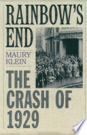Rainbow's end the crash of 1929 /