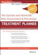 The suicide and homicide risk assessment & prevention treatment planner, with DSM-5 updates /