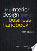 The interior design business handbook a complete guide to profitability /