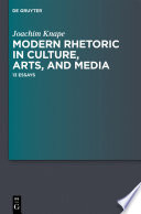 Modern rhetoric in culture, arts, and media 13 essays /