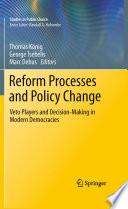 Reform Processes and Policy Change Veto Players and Decision-Making in Modern Democracies /