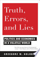 Truth, errors, and lies politics and economics in a volatile world /