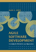 Agile software development evaluating the methods for your organization /