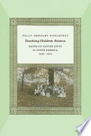 Teaching children science hands-on nature study in North America, 1890-1930 /