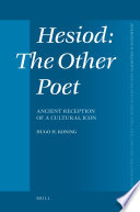Hesiod, the other poet ancient reception of a cultural icon /