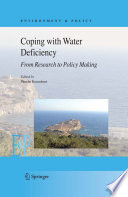 Coping with Water Deficiency From Research to Policymaking With Examples from Southern Europe, the Mediterranean and Developing Countries /