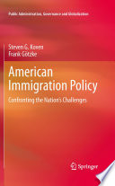 American Immigration Policy Confronting the Nation's Challenges /