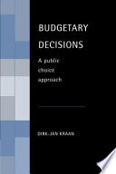 Budgetary decisions : a public choice approach /