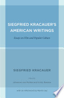 Siegfried Kracauer's American writings essays on film and popular culture /