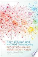 Norm diffusion and HIV/AIDS governance in Putin's Russia and Mbeki's South Africa /