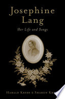 Josephine Lang her life and songs /