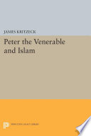 Peter the Venerable and Islam /