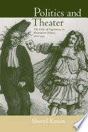 Politics and theater the crisis of legitimacy in restoration France, 1815-1830 /