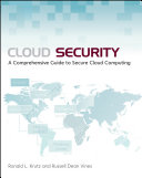 Cloud security a comprehensive guide to secure cloud computing /