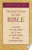 Traditions of the Bible a guide to the Bible as it was at the start of the common era /