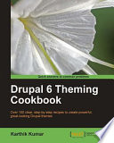 Drupal 6 theming cookbook over 100 clear, step-by-step recipes to create powerful, great-looking Drupal themes /