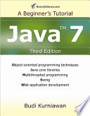 Java 7 : a beginner's tutorial /