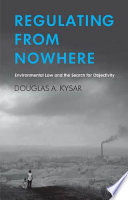 Regulating from nowhere environmental law and the search for objectivity /