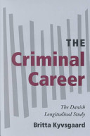 The criminal career the Danish longitudinal study /