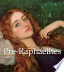 Pre-Raphaelites /