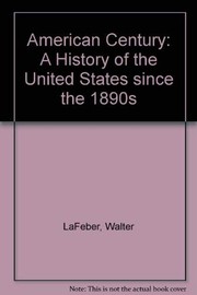 The American century : a history of the United since the 1890s /