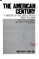 The American century : a history of the United States since the 1890s /