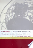 Same bed, Different dreams managing U.S.-China relations, 1989-2000 /