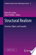 Structural Realism Structure, Object, and Causality /
