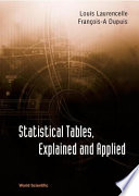 Statistical tables, explained and applied