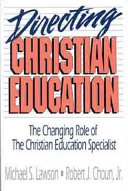 Directing christian education : the changing role of the christian education ... /