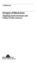 Designs of Blackness mappings in the literature and culture of Afro-America /
