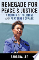 Renegade for peace and justice a memoir of political and personal courage /
